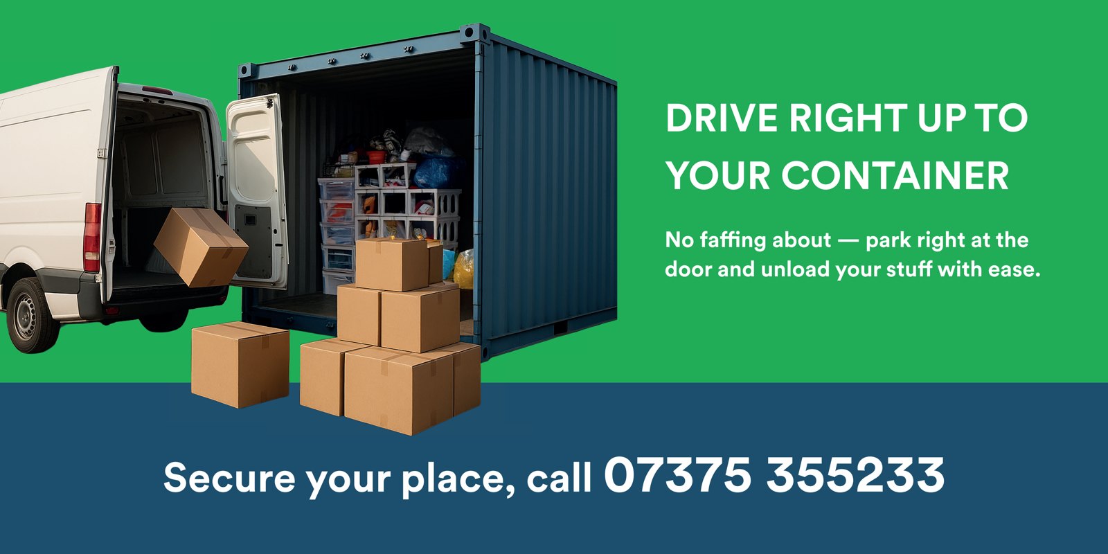 Drive right up to your container - a van parked at the open doors of an MB Storage container being unloaded